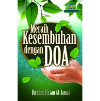 MERAIH KESEMBUHAN DENGAN DOA